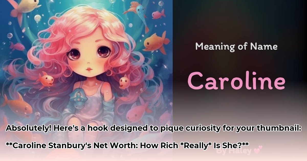 caroline-net-worth